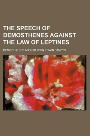Cover of The Speech of Demosthenes Against the Law of Leptines