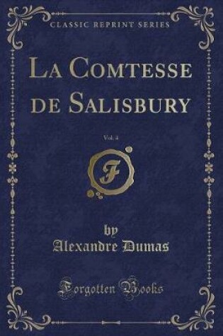 Cover of La Comtesse de Salisbury, Vol. 4 (Classic Reprint)