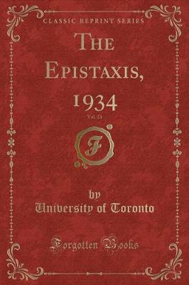 Book cover for The Epistaxis, 1934, Vol. 23 (Classic Reprint)