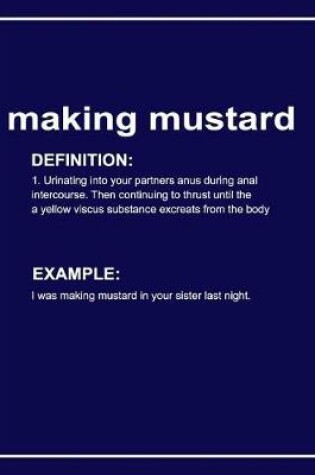 Cover of Urban Dictionary 'making Mustard' Funny Lined Notebook. Journal & Exercise Book (Blue)