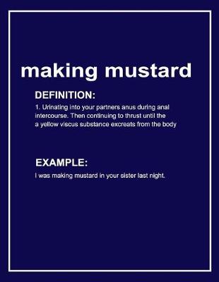 Book cover for Urban Dictionary 'making Mustard' Funny Lined Notebook. Journal & Exercise Book (Blue)