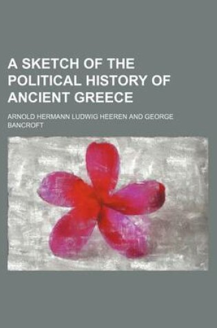 Cover of A Sketch of the Political History of Ancient Greece