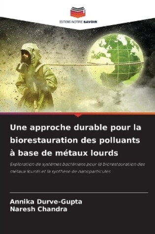 Cover of Une approche durable pour la biorestauration des polluants à base de métaux lourds