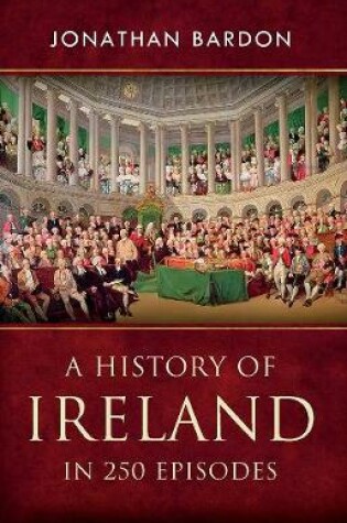 Cover of A History of Ireland in 250 Episodes
