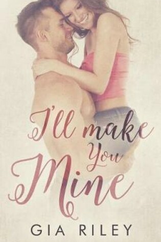 Cover of I'll Make You Mine