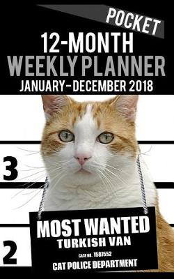 Book cover for 2018 Pocket Weekly Planner - Most Wanted Turkish Van