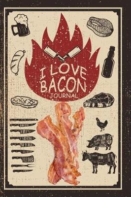 Book cover for I Love Bacon Journal