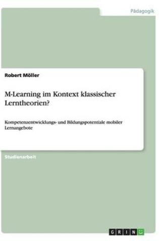 Cover of M-Learning im Kontext klassischer Lerntheorien?