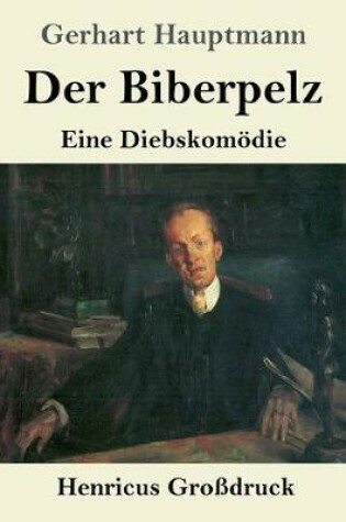 Cover of Der Biberpelz (Großdruck)
