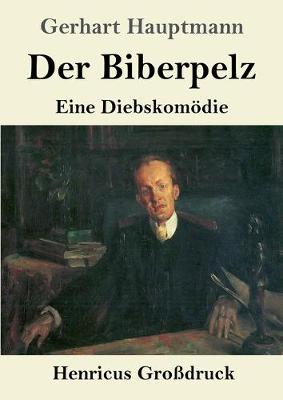 Book cover for Der Biberpelz (Großdruck)