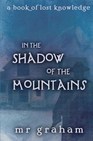 Cover of In the Shadow of the Mountains