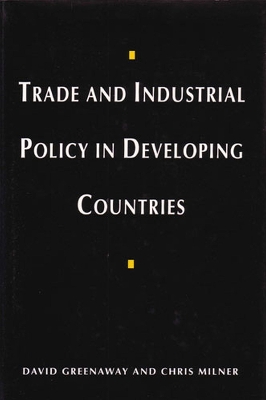 Book cover for Trade And Industrial Policy In Developing Countries