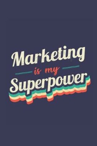 Cover of Marketing Is My Superpower