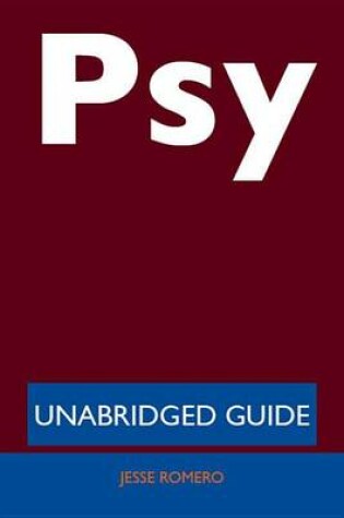 Cover of Psy (Rapper) - Unabridged Guide