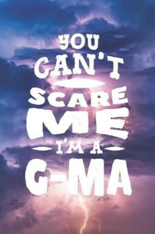 Cover of You Can't Scare Me I'm A G-Ma