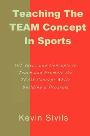 Cover of Teaching the TEAM Concept in Sports