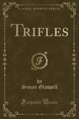 Book cover for Trifles (Classic Reprint)