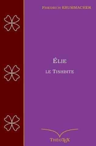 Cover of Elie le Tishbite