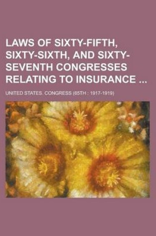 Cover of Laws of Sixty-Fifth, Sixty-Sixth, and Sixty-Seventh Congresses Relating to Insurance