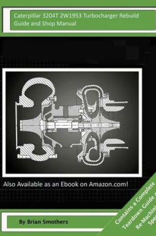 Cover of Caterpillar 3204T 2W1953 Turbocharger Rebuild Guide and Shop Manual