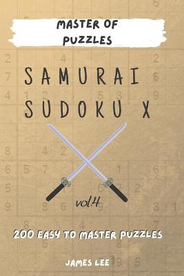 Book cover for Master of Puzzles - Samurai Sudoku X 200 Easy to Master Puzzles vol.4