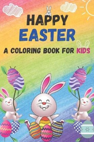 Cover of Happy Easter A Coloring Book For Kids