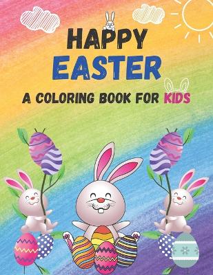 Book cover for Happy Easter A Coloring Book For Kids