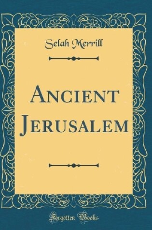 Cover of Ancient Jerusalem (Classic Reprint)