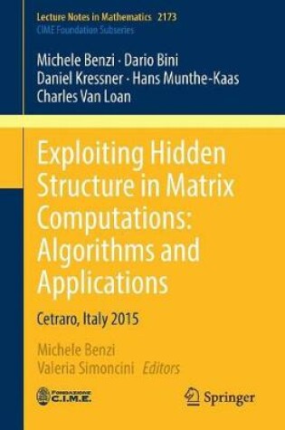 Cover of Exploiting Hidden Structure in Matrix Computations: Algorithms and Applications