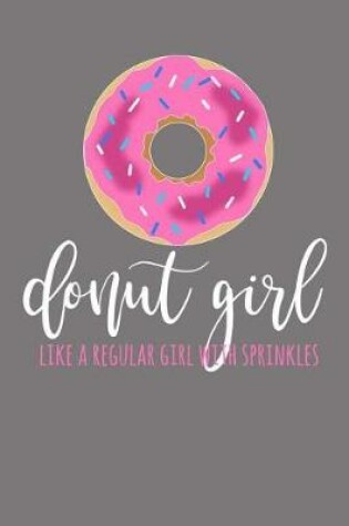 Cover of Donut Girl - Like A Regular Girl With Sprinkles