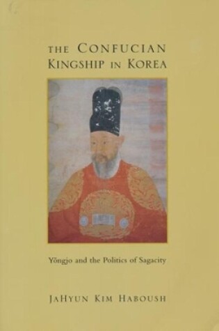 Cover of The Confucian Kingship in Korea