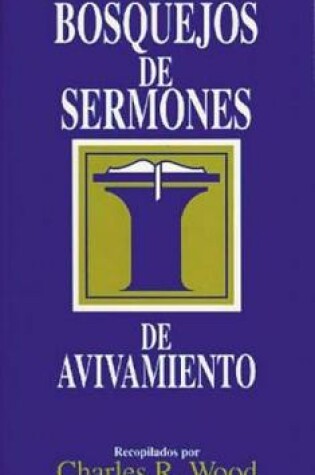 Cover of Bosquejos de Sermones: Avivamiento