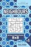 Book cover for Sudoku Neighbours - 200 Easy to Medium Puzzles 8x8 (Volume 1)