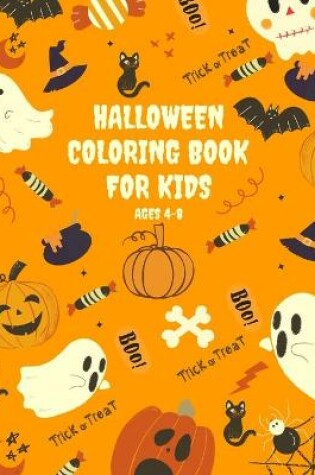 Cover of Halloween Coloring Book For Kids Ages 4-8