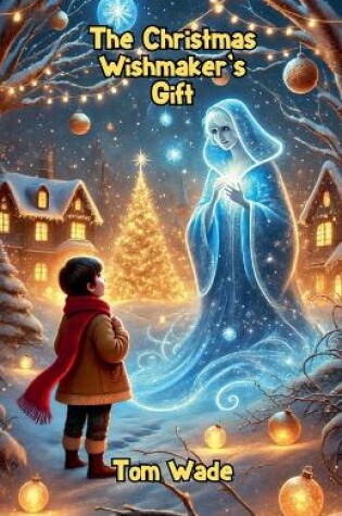 Cover of The Christmas Wishmaker's Gift