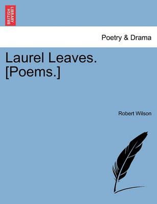 Book cover for Laurel Leaves. [Poems.]