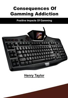 Book cover for Consequences of Gamming Addiction