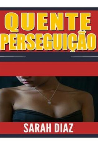 Cover of Quente Perseguicao