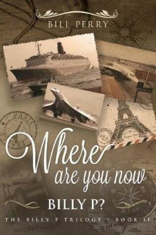 Cover of Where Are You Now, Billy P?