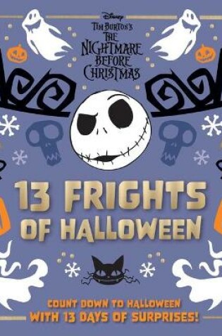 Cover of Disney Tim Burton's the Nightmare Before Christmas: 13 Frights of Halloween