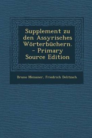 Cover of Supplement Zu Den Assyrisches Woerterbuchern.