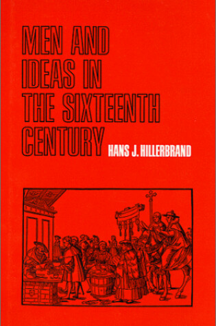 Cover of Men & Ideas in the Sixteenth Century
