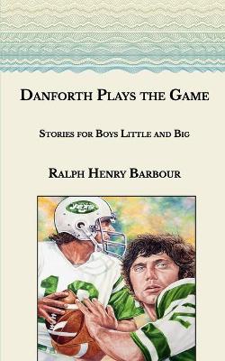 Book cover for Danforth Plays the Game