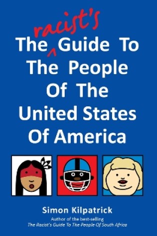 Cover of The Racist's Guide to the People of the United States of America