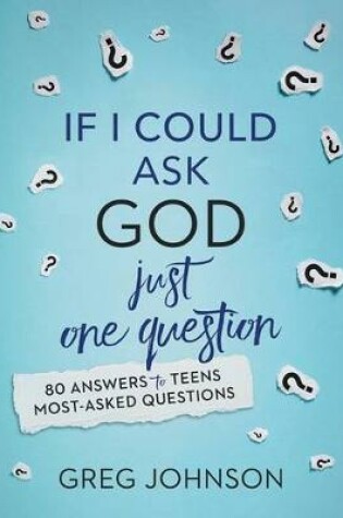 Cover of If I Could Ask God Just One Question