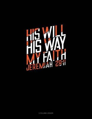 Book cover for His Will His Way My Faith - Jeremiah 29