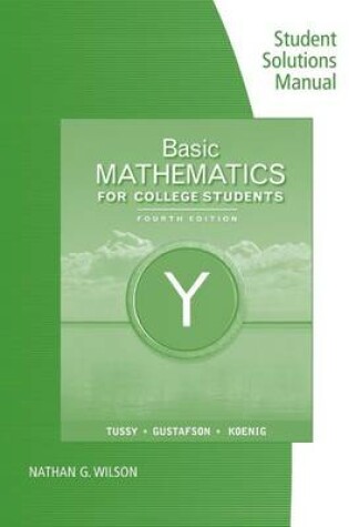 Cover of Student Solutions Manual for Tussy/Gustafson/Koenig's Basic Mathematics for College Students, 4th