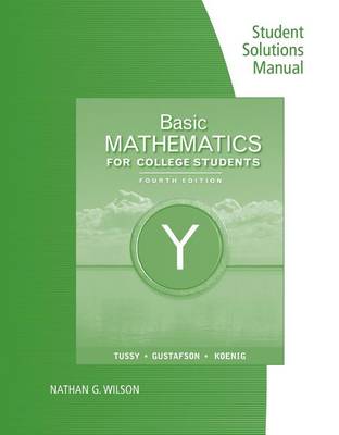 Book cover for Student Solutions Manual for Tussy/Gustafson/Koenig's Basic Mathematics for College Students, 4th