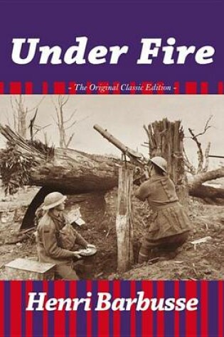 Cover of Under Fire - The Original Classic Edition