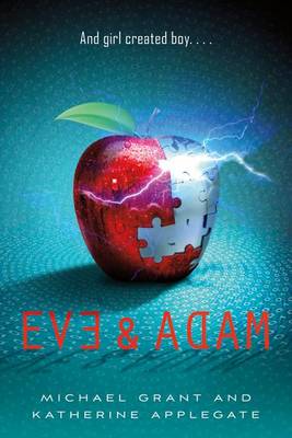 Eve & Adam by Michael Grant, Katherine Applegate